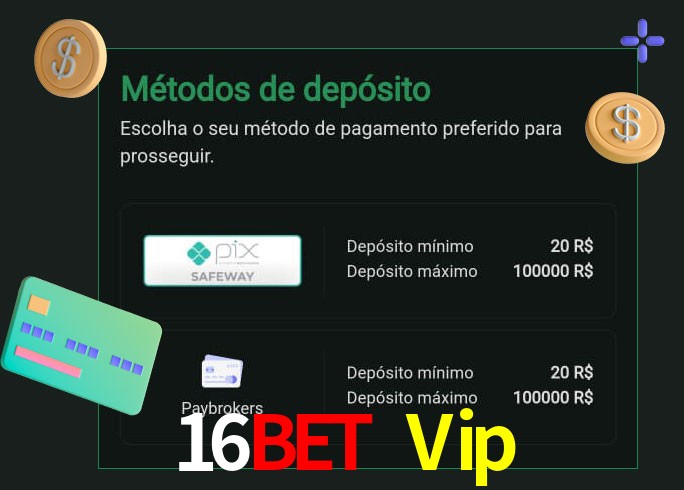 O cassino 16Bet Vip oferece uma grande variedade de métodos de pagamento